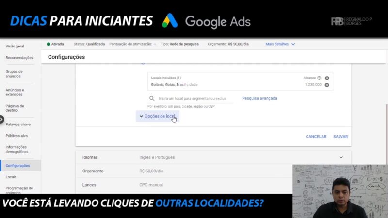 “Receba Cliques Somente das Localidades Certas No Google ADS | Reginaldo P. Borges”