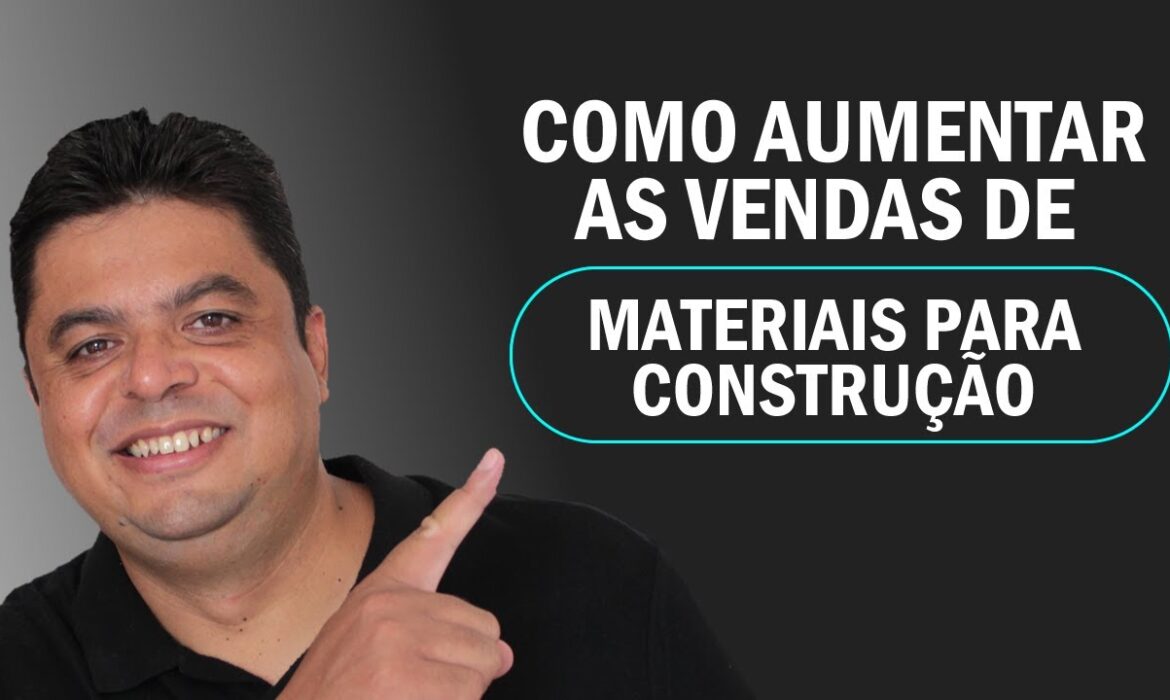 “Como Aumentar as Vendas de Materiais para Construção | Reginaldo P. Borges | Venda Sem Limites”