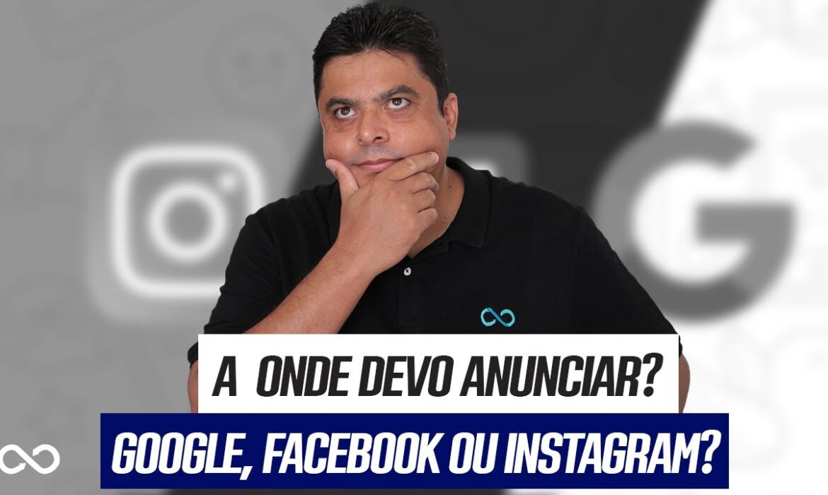 “A Onde Devo Anunciar? Google, Facebook ou Instagram? | Reginaldo P. Borges | Venda Sem Limites”