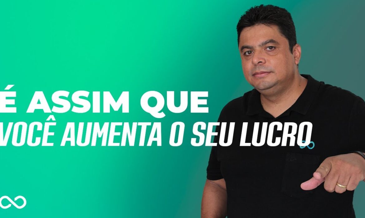 “É Assim que Você Aumenta o Seu Lucro | Reginaldo P. Borges | Venda Sem Limites”