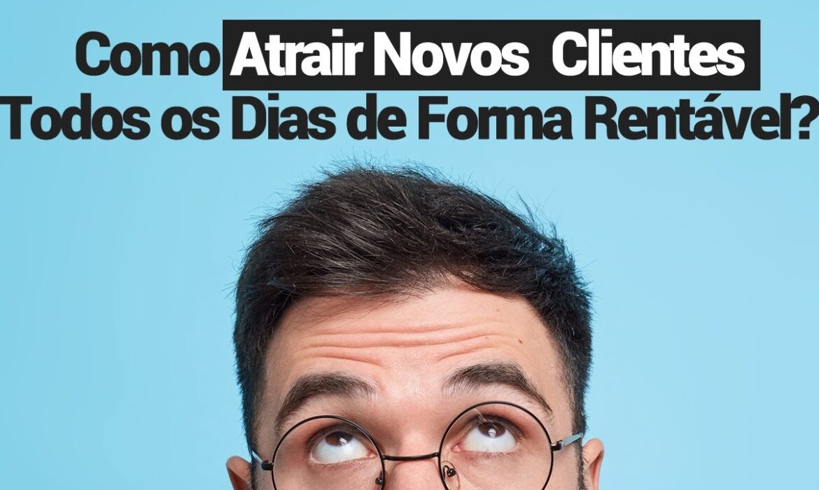 “Como Atrair Novos Clientes de Forma Rentável | Reginaldo P. Borges | Venda Sem Limites”