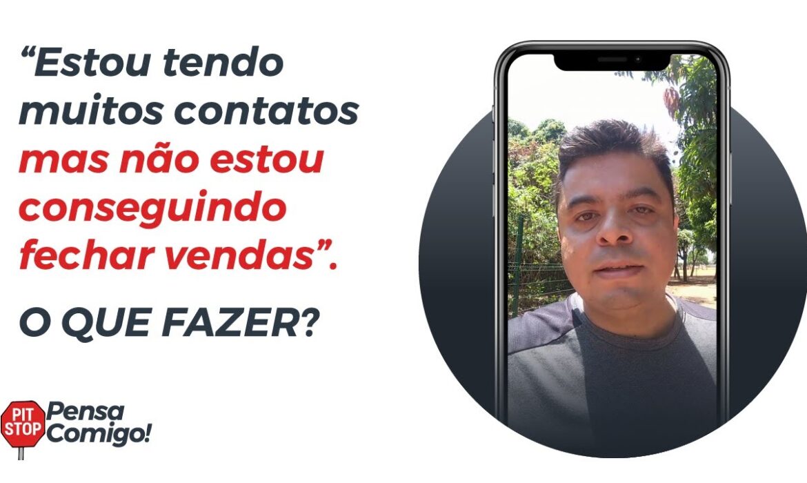 “Estou Recebendo Contatos, Mas Não Estou Conseguindo Vender | Reginaldo P. Borges | Venda Sem Limites”