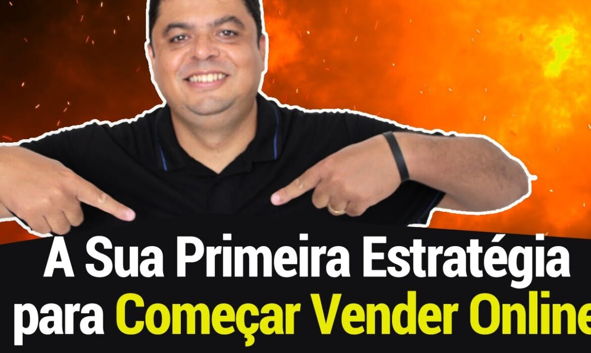 “A Primeira Estratégia para Começar Vender Online | Reginaldo P. Borges | Venda Sem Limites”