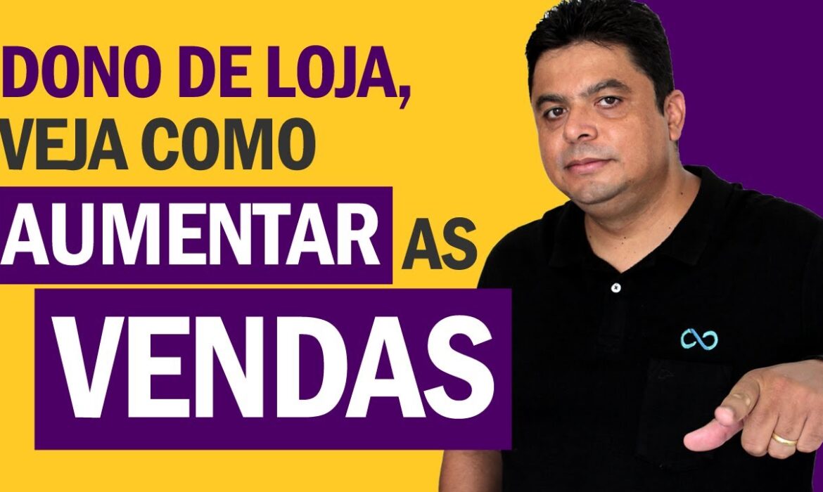 “Como Aumentar as Vendas de Loja Física | Reginaldo P. Borges”