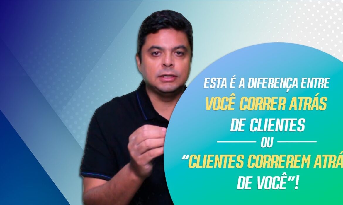 “Você correr atrás de clientes / “clientes correrem atrás de você” | Método VSL | Reginaldo P. Borges”