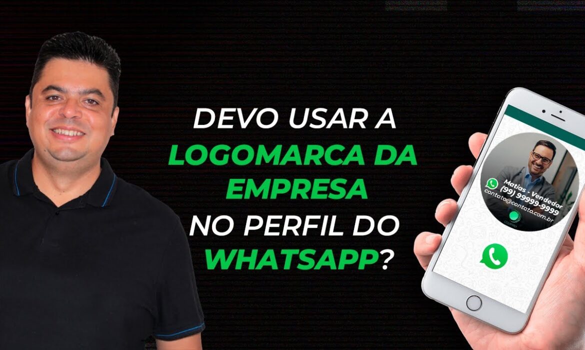 Devo usar a logomarca da empresa no perfil do Whatsapp? | Venda Sem Limites | Reginaldo P. Borges