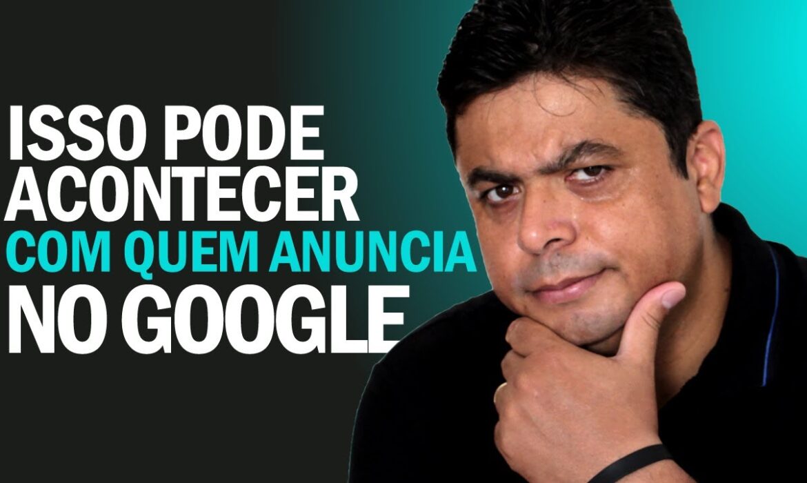 “Isso Pode Acontecer com Quem Anuncia no Google | Reginaldo P. Borges | Venda Sem Limites”