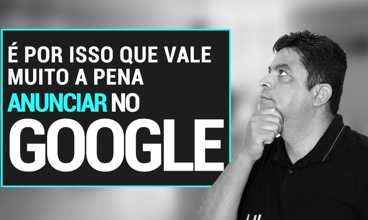 “É Por Isso que Vale Muito a Pena Anunciar no Google | Reginaldo P. Borges | Venda Sem Limites”