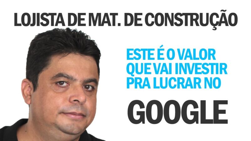 “Seu Negócio de Materiais de Construção Pode Vender Mais com o Google Ads | Reginaldo P. Borges | Venda Sem Limites”