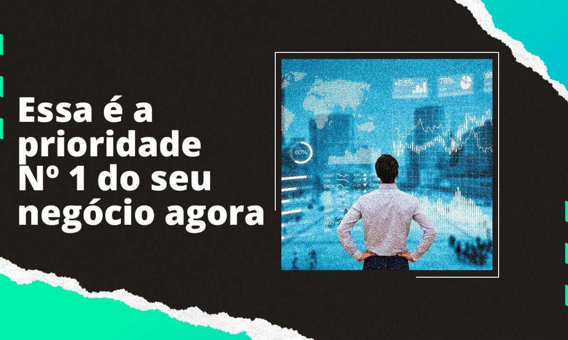 “Essa é a prioridade Nº 1 do seu negócio agora | Reginaldo P. Borges | Venda Sem Limites”