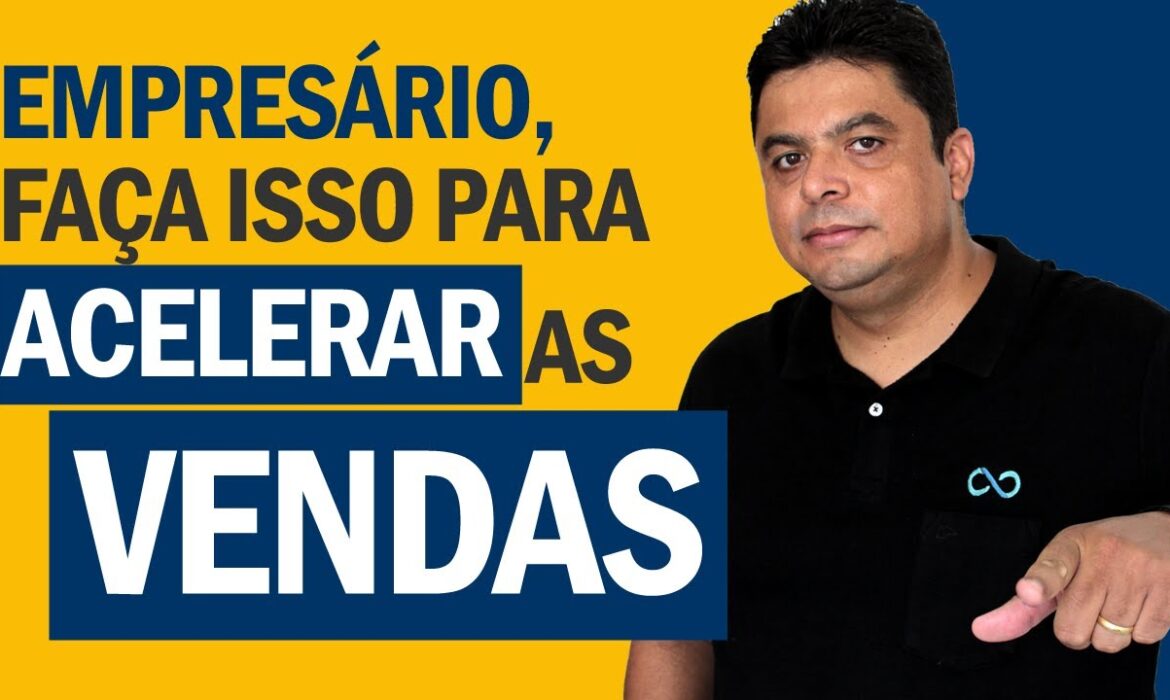 “Como Acelerar as Vendas da Sua Empresa | Reginaldo P. Borges | Venda Sem Limites